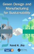 Cover-Bild zum Titel 'Green Design and Manufacturing for Sustainability' von 'Nand K. Jha'