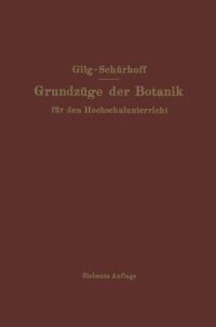 Grundzüge der Botanik - Ernst Gilg, P. N. Schürhoff
