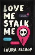 Cover-Bild zum Titel 'Love Me Stalk Me' von 'Laura Bishop'