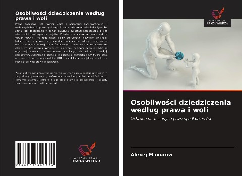 Osobliwo¿ci dziedziczenia wed¿ug prawa i woli - Alexej Maxurow