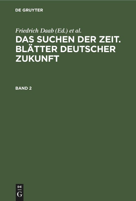 Das Suchen der Zeit. Blätter deutscher Zukunft. Band 2 - 