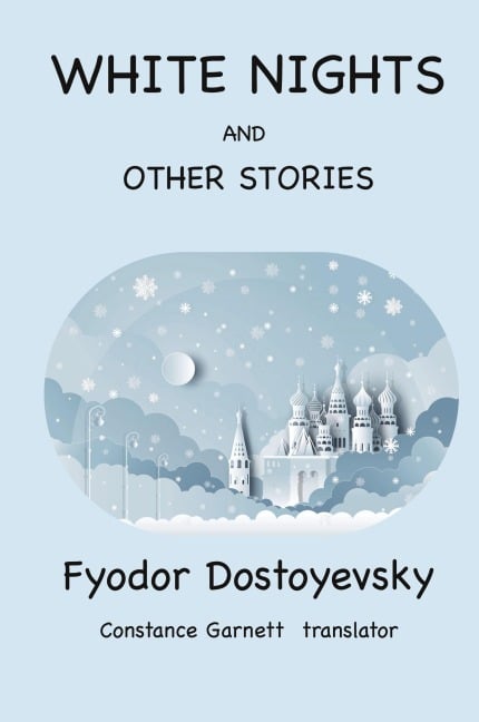White Nights and Other Stories - Fyodor Dostoyevsky