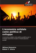 Cover-Bild zum Titel 'L'economia solidale come politica di sviluppo' von 'Wiliam Retamiro, Edson T. Vieira'