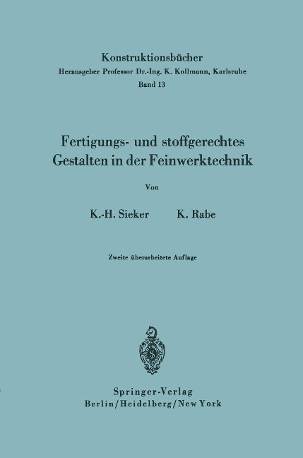 Fertigungs- und stoffgerechtes Gestalten in der Feinwerktechnik - Karl-Heinz Sieker, Kurt Rabe