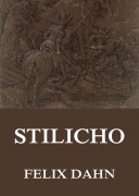 Cover-Bild zum Titel 'Stilicho' von 'Felix Dahn'