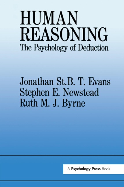 Human Reasoning - Ruth M. J. Byrne, Jonathan St. B. T. Evans, Stephen E. Newstead