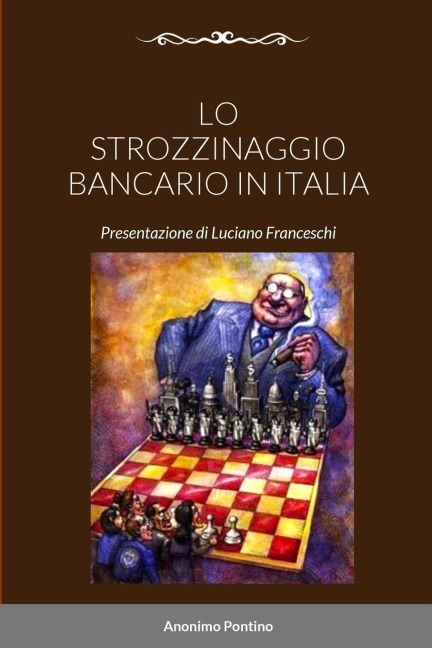 Lo Strozzinaggio Bancario in Italia - Anonimo Pontino