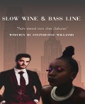 Cover-Bild zum Titel 'Slow Wine & Bass Line (Erotic Interracial Drama)' von 'Stephionee Williams'