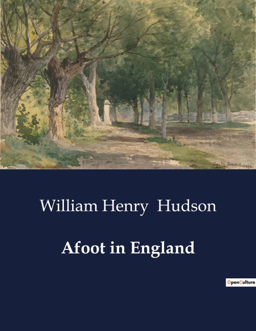 Afoot in England - William Henry Hudson