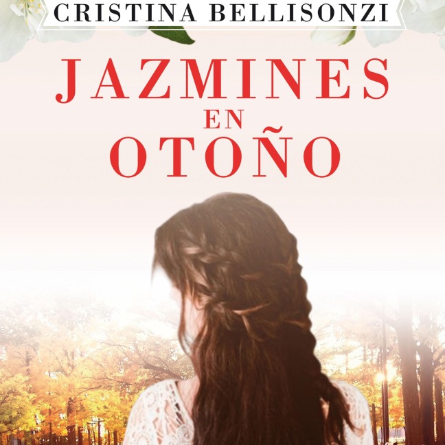 Jazmines en otoño - Cristina Bellinsonzi