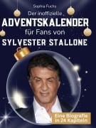 Cover-Bild zum Titel 'Der inoffizielle Adventskalender für Fans von Sylvester Stallone' von 'Sophia Fuchs'