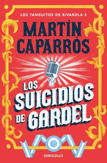 Los suicidios de Gardel - Martin Caparros