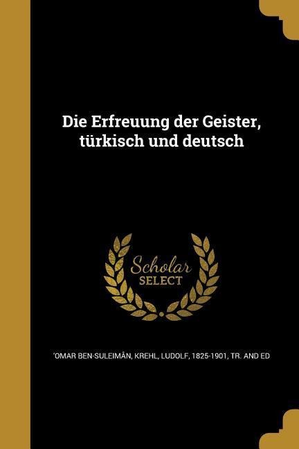 Die Erfreuung der Geister, türkisch und deutsch - 