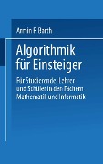 Cover-Bild zum Titel 'Algorithmik für Einsteiger' von 'Armin P. Barth'