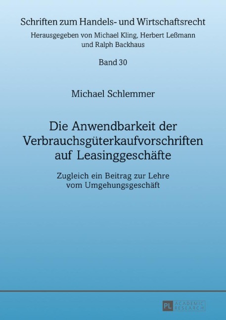 Die Anwendbarkeit der Verbrauchsgüterkaufvorschriften auf Leasinggeschäfte - Michael Schlemmer