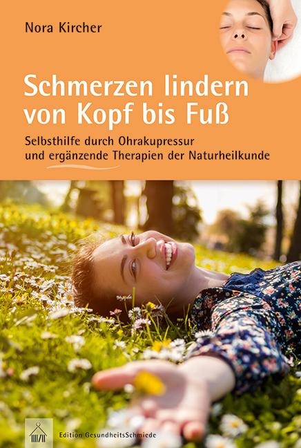 Schmerzen lindern von Kopf bis Fuß - Nora Kircher