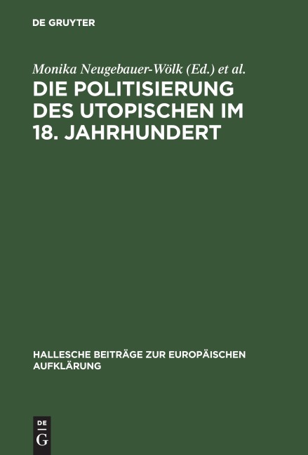 Die Politisierung des Utopischen im 18. Jahrhundert - 