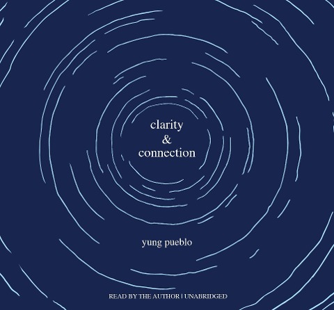 Clarity and Connection - Yung Pueblo