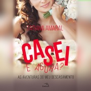Cover-Bild zum Titel 'Casei, e agora?' von 'Tatiana Amaral'