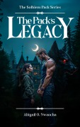 Cover-Bild zum Titel 'The Pack's Legacy - A Clean Wolf Shifter Romance (The Solhiem Pack, #1)' von 'Abigail O. Nwaocha'