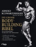Cover-Bild zum Titel 'Die große Bodybuilding-Bibel' von 'Arnold Schwarzenegger, Bill Dobbins'