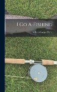 Cover-Bild zum Titel 'I go A-fishing' von 'William Cowper Prime'