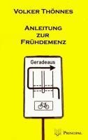 Anleitung zur Frühdemenz - Volker Thönnes