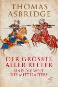 Cover-Bild zum Titel 'Der größte aller Ritter' von 'Thomas Asbridge'