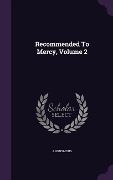 Cover-Bild zum Titel 'Recommended To Mercy, Volume 2' von 'Anonymous'