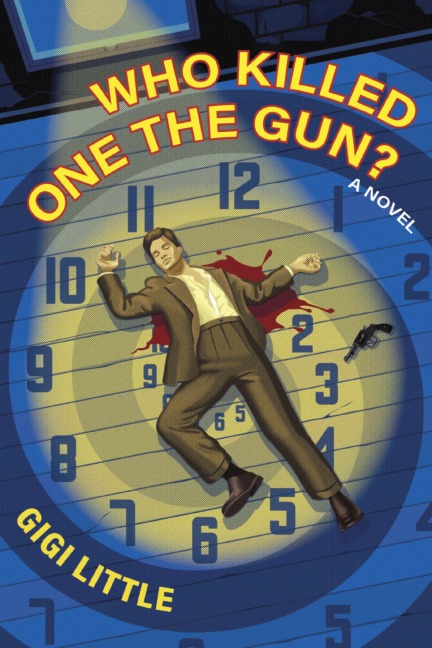 Who Killed One the Gun? - Gigi Little