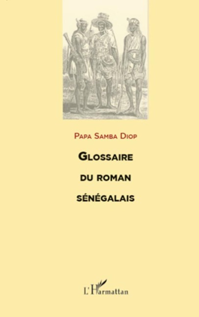 GLOSSAIRE DU ROMAN SENEGALAIS - Papa Samba Diop