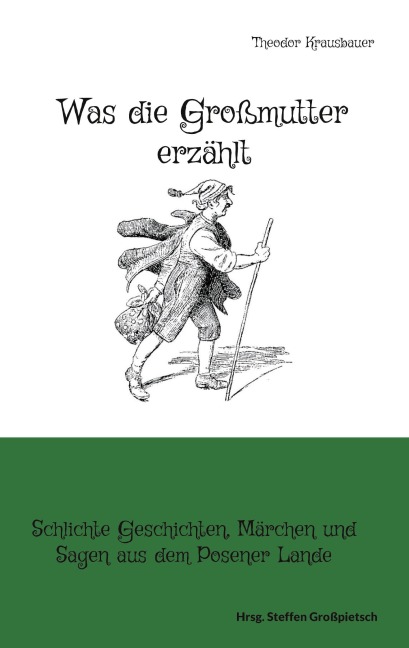 Was die Großmutter erzählt - Theodor Krausbauer