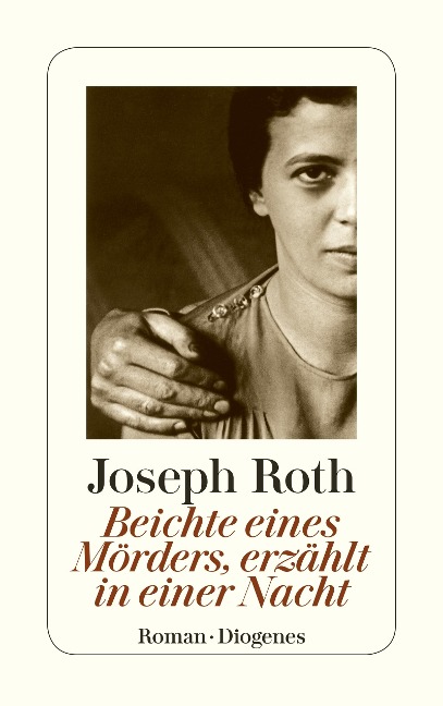 Beichte eines Mörders, erzählt in einer Nacht - Joseph Roth