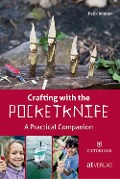 Cover-Bild zum Titel 'Crafting with the Pocketknife' von 'Felix Immler'