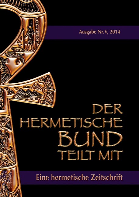 Der hermetische Bund teilt mit - Johannes H. von Hohenstätten