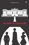 Cover-Bild zum Titel 'Au nom du pouvoir: Le choix d'une vie' von 'Khadija Camara'