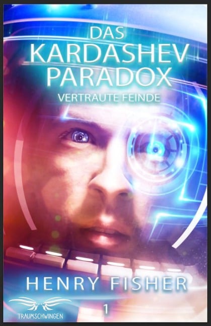 Das Kardashev-Paradox 1: Vertraute Feinde - Henry Fisher