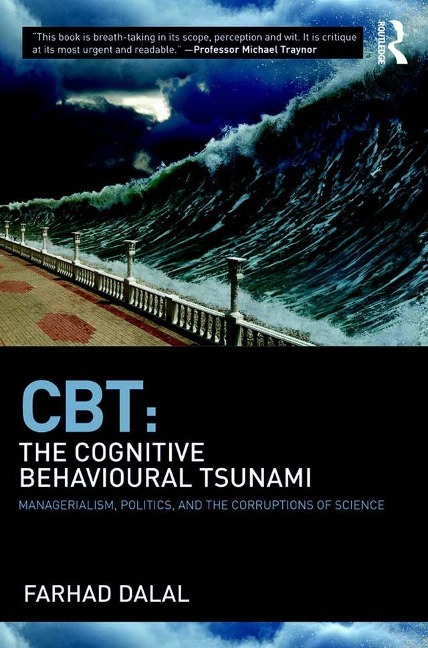 CBT: The Cognitive Behavioural Tsunami - Farhad Dalal