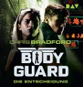 Bodyguard ¿ Teil 6: Die Entscheidung - Chris Bradford