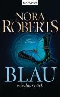 Blau wie das Glück - Nora Roberts