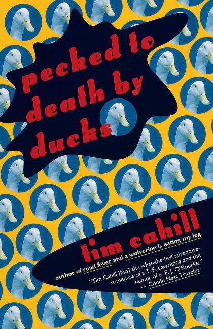 Pecked to Death by Ducks - Tim Cahill