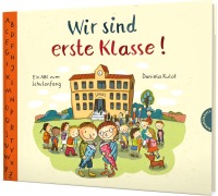 Cover-Bild zum Titel 'Wir sind erste Klasse!' von 'Daniela Kulot'