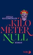 Cover-Bild zum Titel 'Kilometer null' von 'Stefan Kutzenberger'