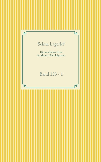 Die wunderbare Reise des kleinen Nils Holgersson - Selma Lagerlöf