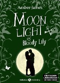 Cover-Bild zum Titel 'Moonlight - Bloody Lily, 4' von 'Amber James'