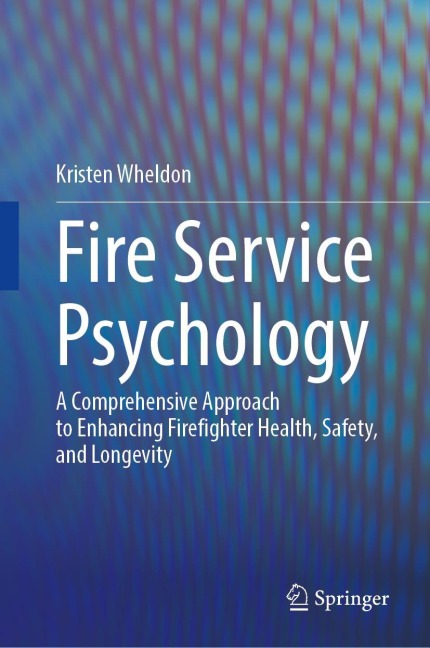 Fire Service Psychology - Kristen Wheldon