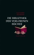 Cover-Bild zum Titel 'Die Bibliothek der verlorenen Bücher' von 'Alexander Pechmann'