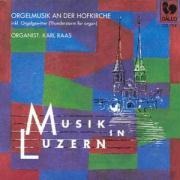 Orgelmusik an der HOfkirche zu Luzern - Kurt Raas