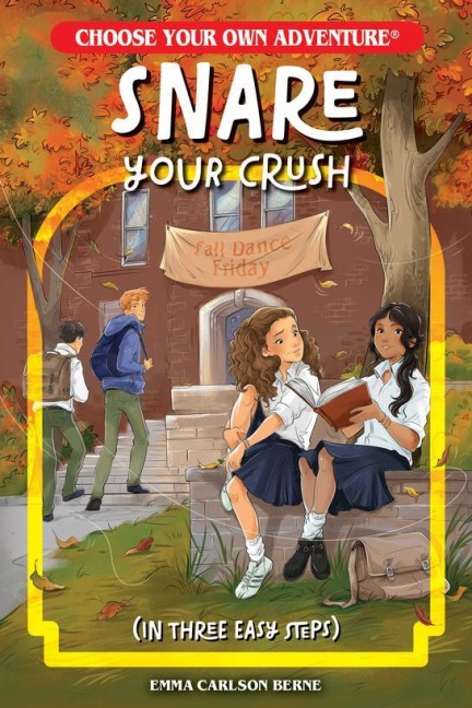 Snare Your Crush in Three Easy Steps - Emma Carlson Berne