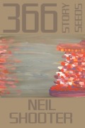 Cover-Bild zum Titel '366 Story Seeds' von 'Neil Shooter'